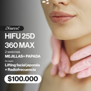 HIFU 25 360 MAX 2 SESIONES mejillas y papada